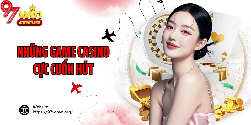 Những game casino cực cuốn hút